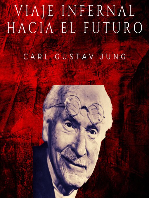 Title details for Viaje infernal hacia el futuro by Carl Gustav Jung - Available